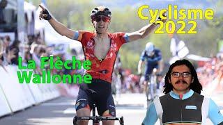 ‍️Cyclisme 2022 : La Flèche Wallonne (Teuns, Alaphilippe, Valverde, Cavalli...)