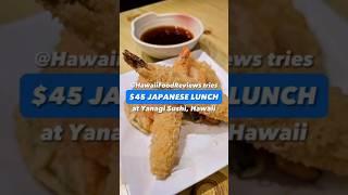 $45 Japanese Lunch in Honolulu, Hawaii. Worth um? #Hawaii #Lunch #JapaneseFood