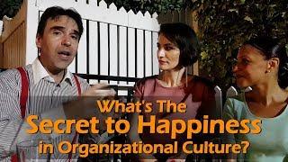 What's The Secret to Happiness in Organizational Culture?