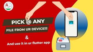 Flutter : Pick any file from ur device | Flutter file picker | amplifyabhi