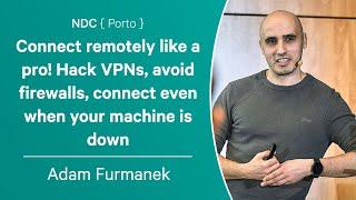 Connect remotely like a pro! Hack VPNs, avoid firewalls, connect even when your machine is down