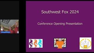 Southwest Fox 2024 Opening Session