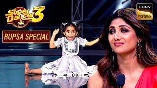 "Sapna Jahan" पर Rupsa की एक Heart Melting Performance | Super Dancer 3 | Rupsa Special