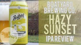 Boatyard Brewing's Hazy Sunset IPA - A Crisp, Smooth NE Style IPA that Kept Me Coming Back [4K]