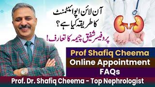 Prof Shafiq Cheema's Intro, Online Appointment & FAQs | Thank You for subscribing Nephchat
