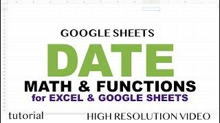 Date Functions in Excel &  Google Sheets Tutorial