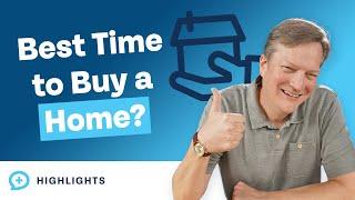 When is the Best Time to Buy a Home?