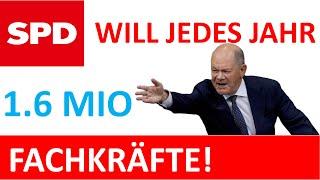 SPD will 1.6 Millionen Fachkräfte jedes Jahr!