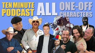 All One Off Characters - Ten Minute Podcast | Chris D'Elia, Bryan Callen and Will Sasso