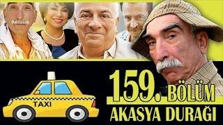 AKASYA DURAĞI 159. BÖLÜM