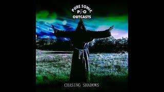 Puresonic Outcasts - Chasing Shadows (Official Video)