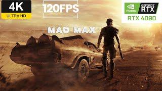 Mad Max - 4K-120FPS - MAXIMUM SETTINGS - RTX 4090