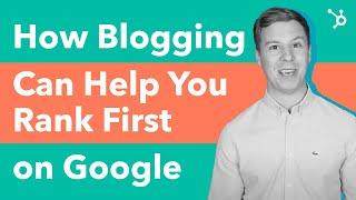 How Blogging Can Help You Rank First On Google