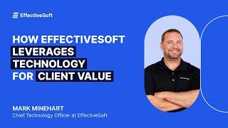 How EffectiveSoft leverages technology for client