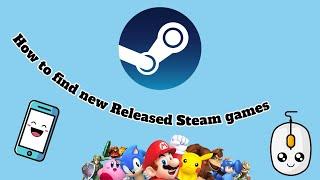 How to find new Released Steam games
