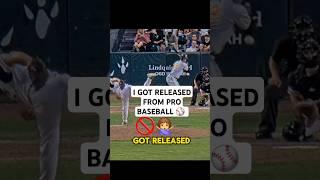 I got released from PRO BASEBALL ️