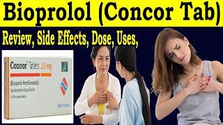 Bisoprolol 2.5mg, 5mg, 10mg tablets - Review Concor tablet 2.5 mg, 5 mg - Uses, Side Effects, Dose