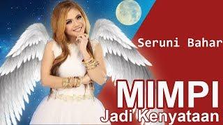 Seruni Bahar - Mimpi Jadi Kenyataan (Official Music Video)