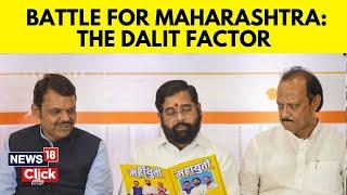 Maharashtra Assembly Elections 2024: The Dalit Factor And Battle Of Maha Vote Bank Explained | N18G