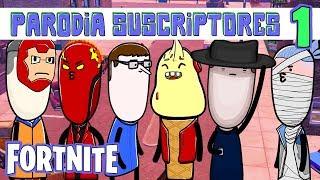 FORTNITE - PARODIA SUSCRIPTORES