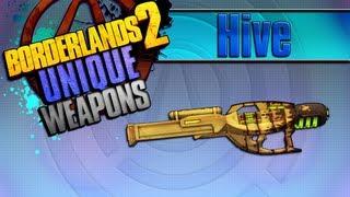 BORDERLANDS 2 | *Hive* Unique Weapons Guide!!!