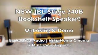 NEW JBL Stage 240B Bookshelf Loudspeakers! | Unboxing & Demo | JBL Home Cinema | Expressive Audio