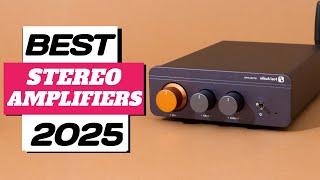 The Best Stereo Amplifiers (2025)