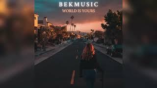 BekMusic - W.I.Y. (World Is Yours) (Official Audio)