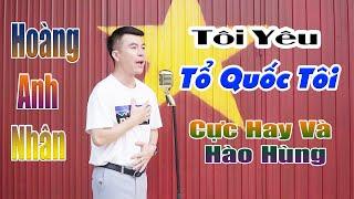 Bài hát gây xúc động cả nước bằng lòng tự hào cao độ | Tôi Yêu Tổ Quốc Tôi