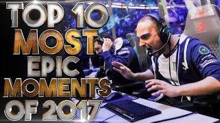 MOST EPIC MOMENTS OF 2017 IN DOTA 2 HISTORY