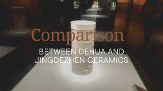 Comparison between Dehua and Jingdezhen Ceramics