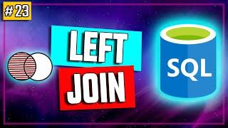 SQL LEFT JOIN - SQL Tutorial #23