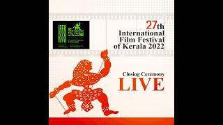 27th International Film Festival of Kerala - closing ceremony -Live | 16-12-2022 | 17:30 hrs