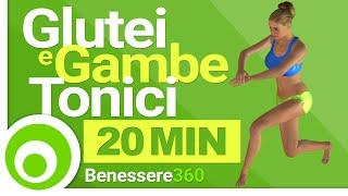 Gambe e Glutei tonici in 20 Minuti - Esercizi Fitness per Tonificare