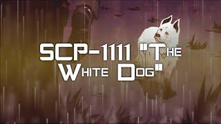 SCP-1111 "The White Dog"