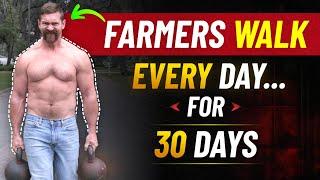 How Doing Farmers Walks Every Day For 30 Days Will Change Your Body | Coach MANdler