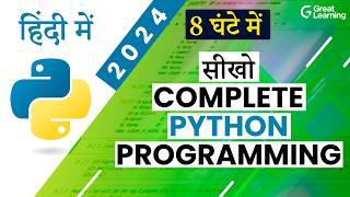 Learn Python for Beginners in Hindi in 2024 & start Python Programming Today in 8 hours!