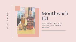 THE BEST MOUTHWASH | Dr. Joyce Kahng Breaks it Down to Help You See Past the Marketing