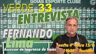 Verde 33 Entrevista ep. 3 | Fernando Lima, assessor de imprensa do Goiás