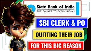  SBI PO's & Clerk's 2025 Quitting Their Jobs For This ? 