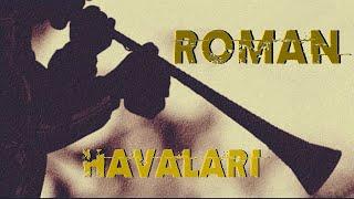 Roman Havaları - Romanım