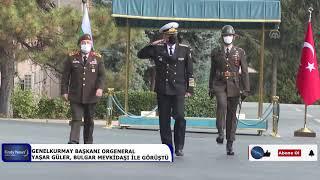 GENELKURMAY BAŞKANI ORGENERAL YAŞAR GÜLER, BULGAR MEVKİDAŞI İLE GÖRÜŞTÜ