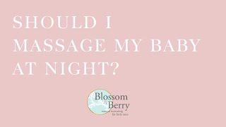 Should I Massage My Baby at Night?