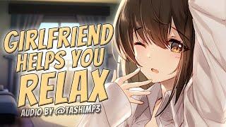 Your Worried Girlfriend Wants You To Relax  | ASMR Roleplay [Comfort] [Wholesome]