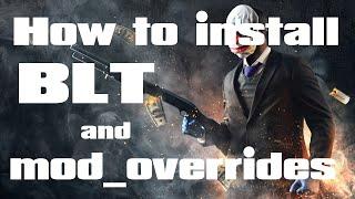 [Payday 2] Modding tutorial - How to Install BLT and mod_overrides mods