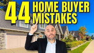 44 Home Buyer Mistakes to Avoid | Don't Buy a Home Before Watching This