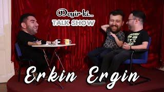 Erkin Ergin Deyir ki "PİS RƏY YAZANLARDAN ZADNİ ATMIYANINI GÖRMƏMİŞƏM" Talkshow Mehdi Sadiq