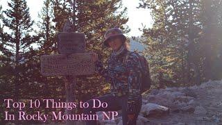 Top 10 Places to Visit in Rocky Mountain National Park