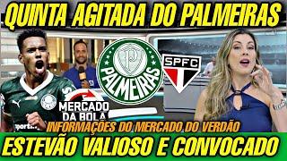 QUINTA AGITADA DO PALMEIRAS | ESTEVÃO CONVOCADO | NAVES SERÁ VENDIDO NOTÍCIAS DO PALMEIRAS HOJE