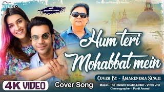 Hum Teri Mohabbat Mein | #Amarendra Singh | Cover Song | Feat #Amarendra Singh | #kumar_sanu